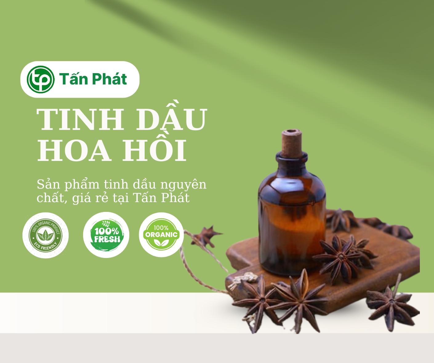 Cam kết khi mua tinh dầu hoa hồi giá rẻ tại Tấn Phát