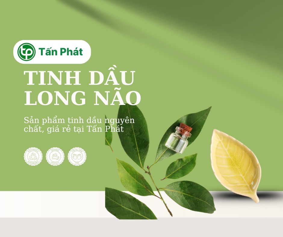 Cam kết khi mua tinh dầu long não giá rẻ tại Tấn Phát