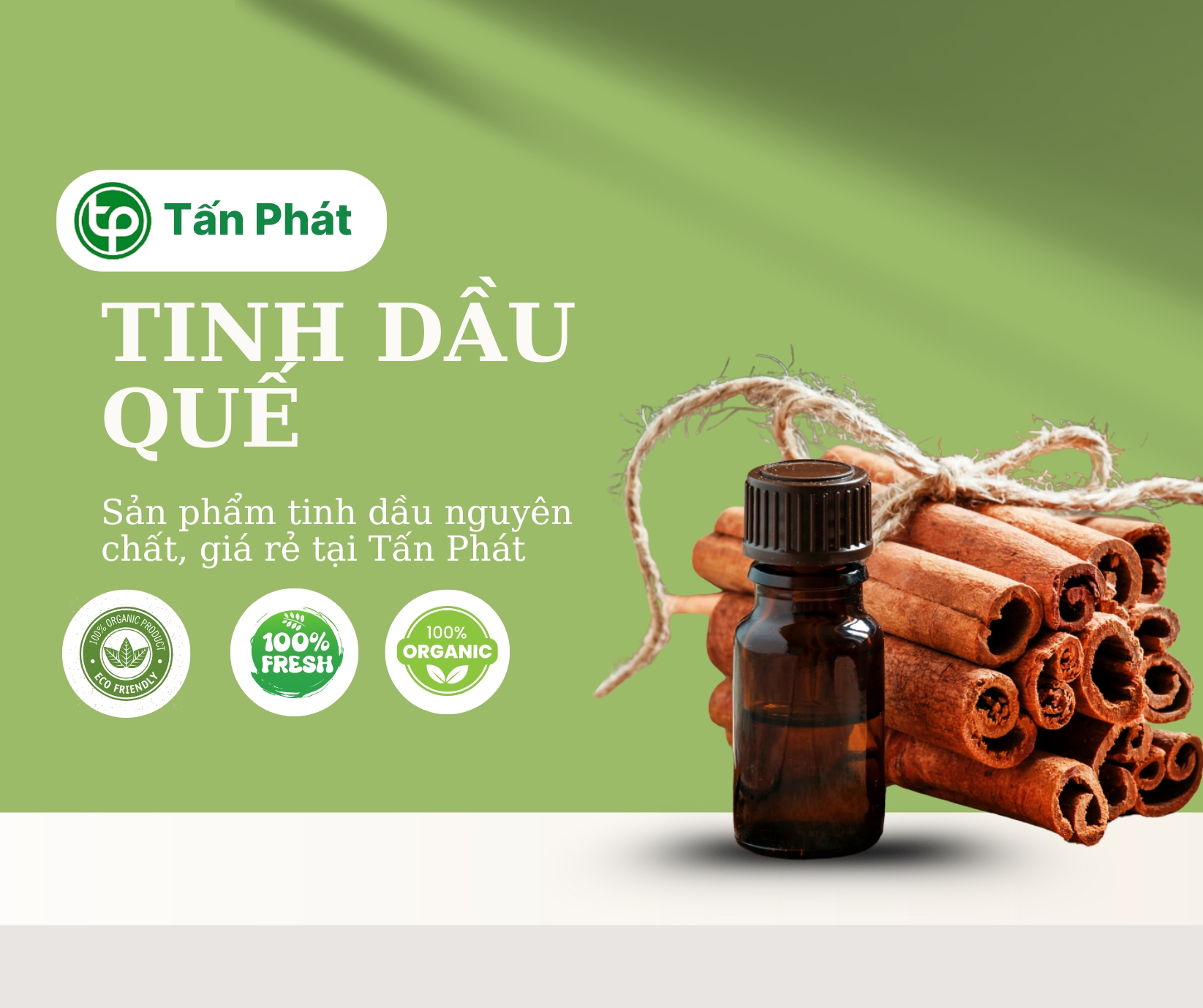 Tấn Phát là địa chỉ bán tinh dầu quế giá rẻ tại TP.HCM uy tín