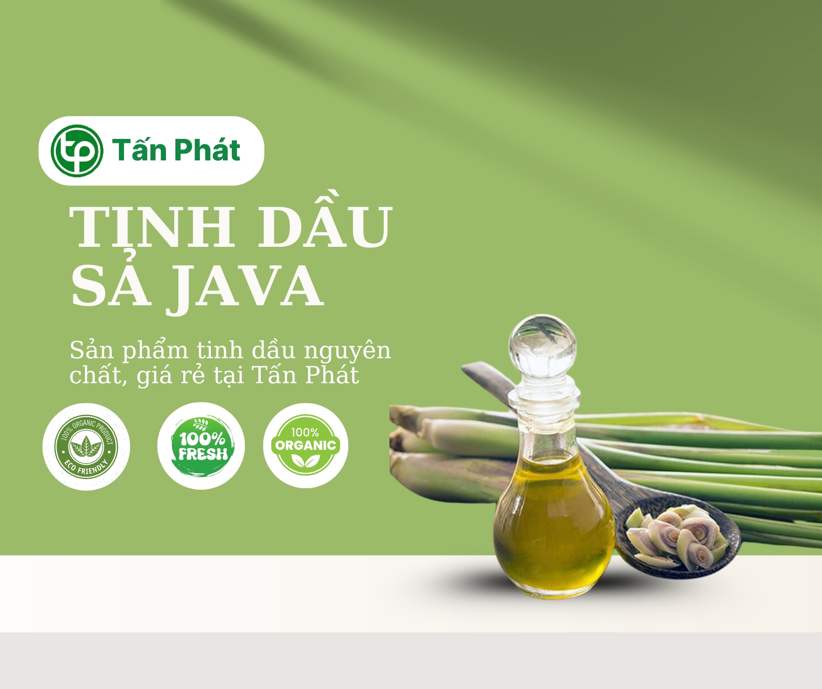 Tấn Phát là địa chỉ bán tinh dầu sả Java giá rẻ tại TP.HCM uy tín