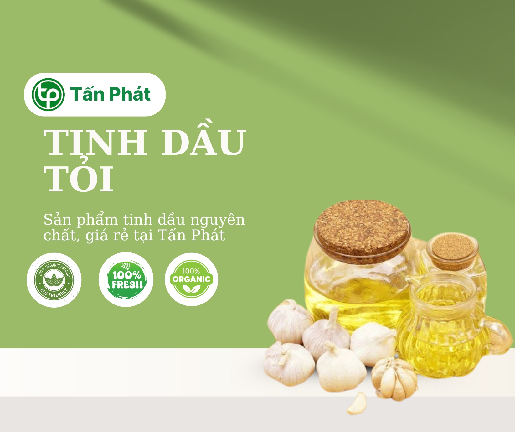 Tấn Phát là địa chỉ bán tinh dầu tỏi giá rẻ tại TP.HCM uy tín